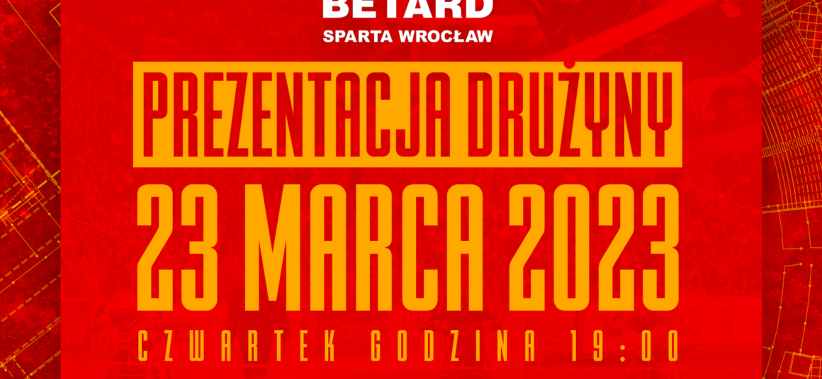 23 marca oficjalna prezentacja drużyny Betard Sparta Wrocław
